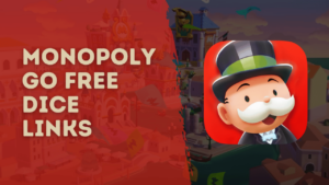 Monopoly Go Free Dice Links