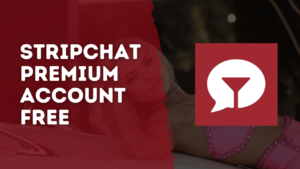 Stripchat Premium Account Free